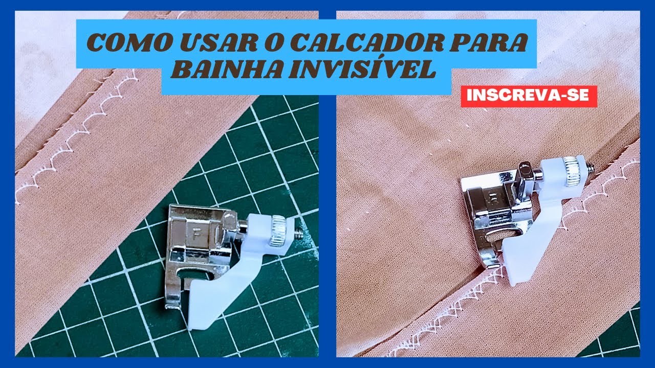 Como Usar o Calcador para Bainha Invisível