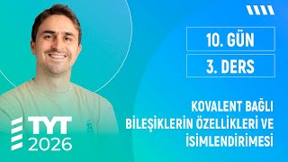 Kovalent Bağli Bi̇leşi̇klerde İsi̇mlendi̇rme - Özelli̇kler I Tyt Ki̇mya Full I 2026 I 10. Gün 3. Ders