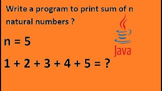 Java loops | write a program to find the sum of n natural numbers | #14