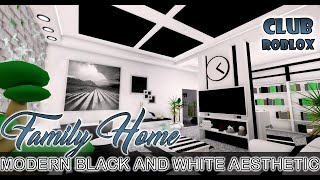 FAMILY HOME SPEED BUILD || MODERN Black and White Aesthetic | CLUB ROBLOX ROBLOX
