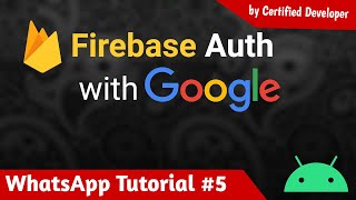 Firebase Google Authentication - Android Google Sign in