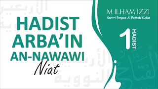 HADIST PERTAMA ARBA'IN NAWAWI Oleh Muhammad Ilham Izzi