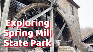 Exploring Spring Mill State Park