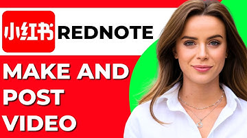 How to Make and Post Video on Rednote