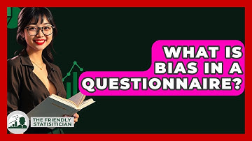 What Is Bias In A Questionnaire? - The Friendly Statistician