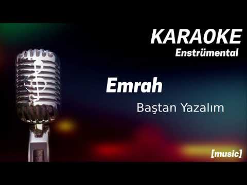 Karaoke Emrah Baştan Yazalım