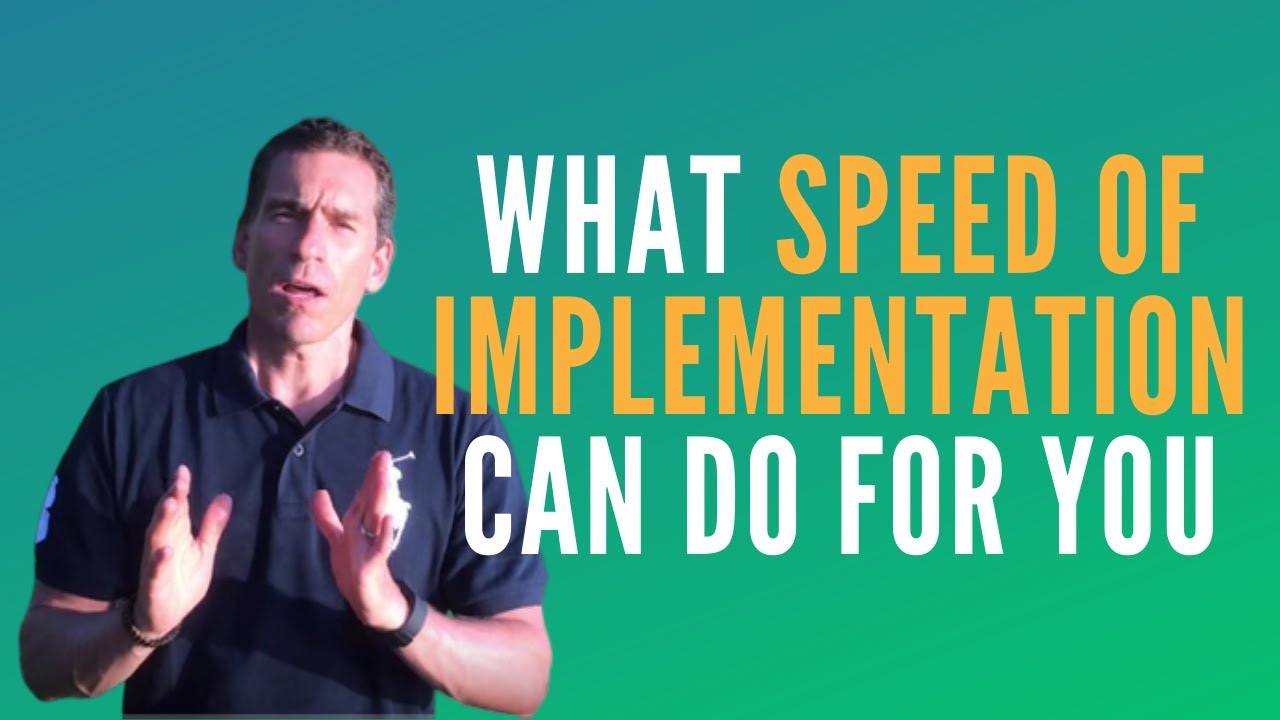 What Speed of Implementation Can Do For You | High Performance Skills ...