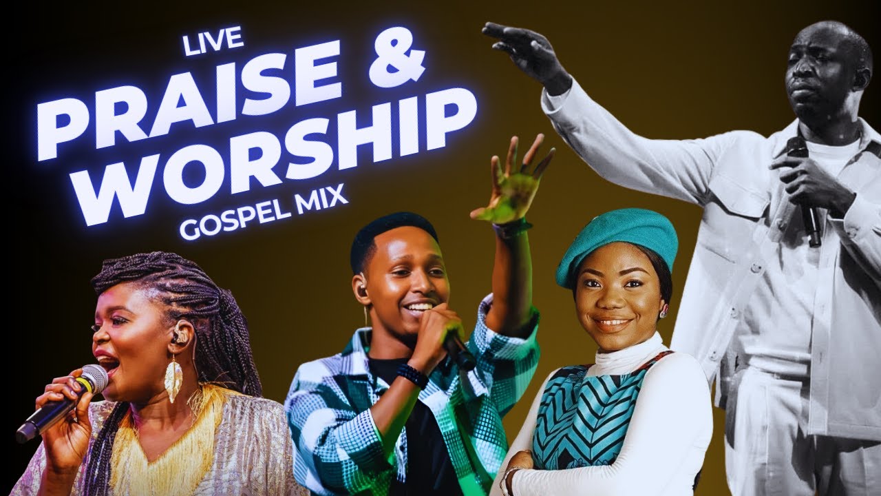 PRAISE AND WORSHIP LIVE GOSPEL MIX | Best of Praise & Worship All Time Live Songs Nonstop Mix