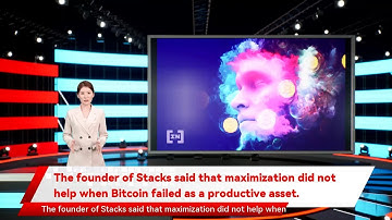 The founder of Stacks said that maximization did not help when Bitcoin failed as a productive asset.