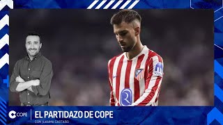 🔴 ÁLEX BAENA, PRIMERA BAJA EN EL ATLÉTICO DE MADRID | El Partidazo de COPE, con José Luis Corrochano