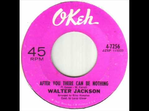 Walter Jackson - After You There Can Be Nothing.wmv