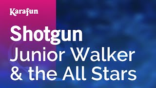 Video thumbnail of "Shotgun - Junior Walker & the All Stars | Karaoke Version | KaraFun"