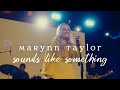 Marynn taylor  sounds like something performance