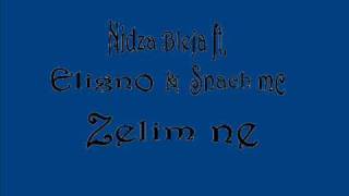 Video thumbnail of "Nidza Bleja ft. Eligno & Snach mc - Zelim Ne"