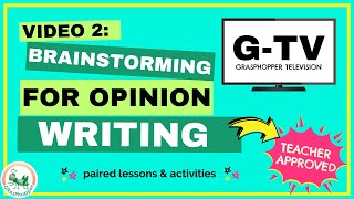 Opinion Writing: How to Brainstorm Topics and Opinions | Video 2 | 4th grade