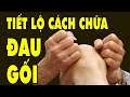 Tiết Lộ Cách Chữa Đau Đầu Gối Giúp Cơ Thể Tự Chữa lành Cực Kỳ Hiệu Quả  | HYT3