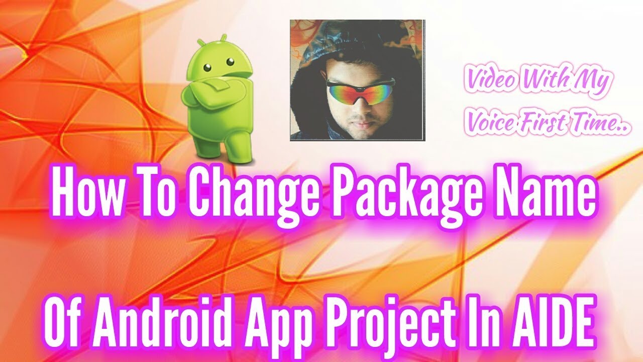 How To Change Package Name Of Android App Project In Aide Youtube