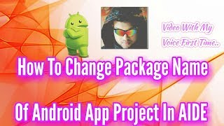 How To Change Package Name Of Android App Project In AIDE