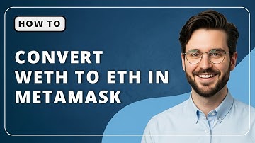 How To Convert WETH to ETH in MetaMask Step-by-Step Guide 2025