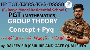 EMRS/KVS/DSSSB 2025-26 Mathematics | Group Theory | Concept + Pyq | Feel Mathematics with Rajeev