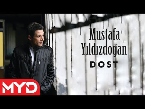 Mustafa Yıldızdoğan - Dost