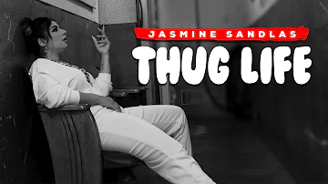 Thug Life | The Freedom Anthem | Jasmine Sandlas | Explicit