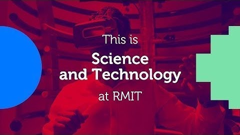 This is Science and Technology at RMIT | RMIT University