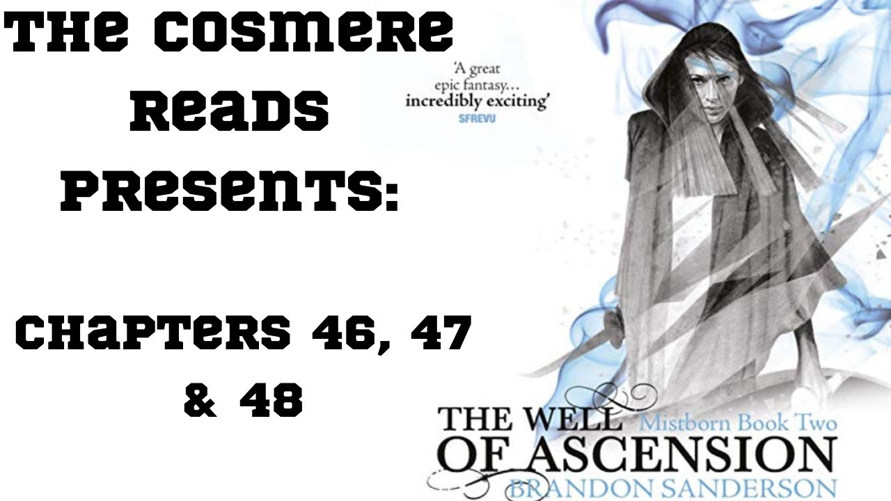 The Well of Ascension: Chapters 46, 47, and 48 (Episode 29)