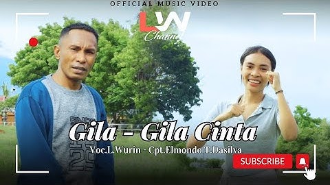 GILA GILA CINTA | L. WURIN TERBARU | 2025 | Official Video Audio