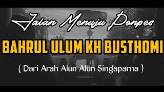 Download Lagu JALAN MENUJU PONPES BAHRUL ULUM KH BUSTHOMI - Awipari kota Tasikmalaya MP3 Download Lagu JALAN MENUJU PONPES BAHRUL ULUM KH BUSTHOMI - Awipari kota Tasikmalaya MP3
