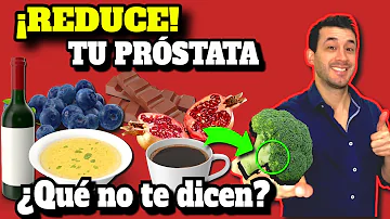 ¿Qué alimentos reducen el tamaño de la próstata?