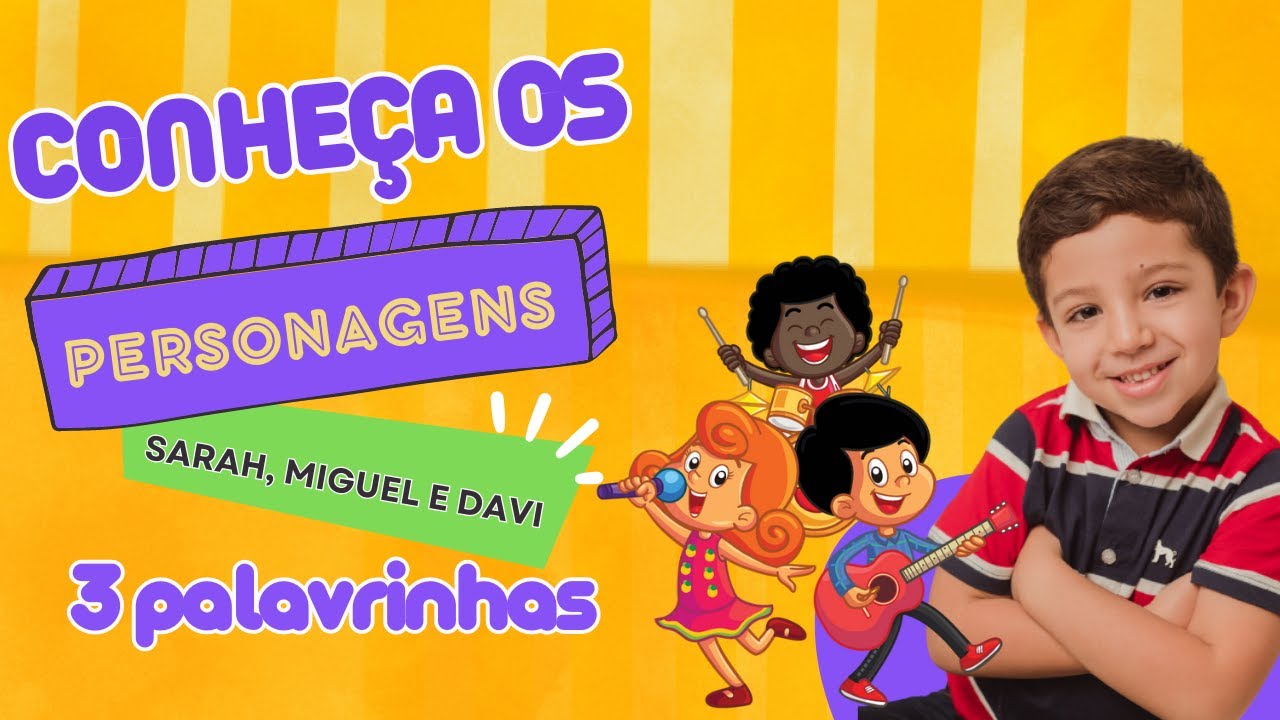 Conheça os Encantadores Personagens da Turma das 3 Palavrinhas SARAH ...