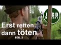 Erst retten dann töten | TEIL 2 | JagdMomente