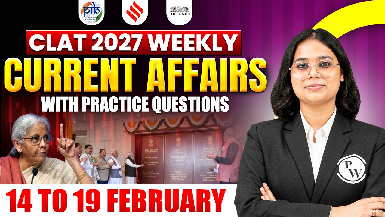 Weekly Current Affairs for CLAT 2027 🚨 | 14 - 19 Feb | The Hindu, Indian Express & PIB