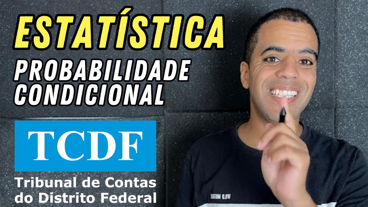 Probabilidade Condicional - Estatística para Concursos