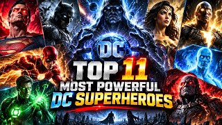 TOP 11 MOST POWERFUL DC SUPERHEROES....#dc #dceu #dcuniverse #dccomics #youtube #youtubevideo #dcu 