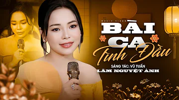 Bài Ca Tình Đầu - Lâm Nguyệt Ánh | Bài Hát Mới Ra Mắt 2025
