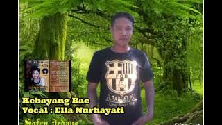 @ Kebayang Bae , Vocal : Ella Nurhayati.