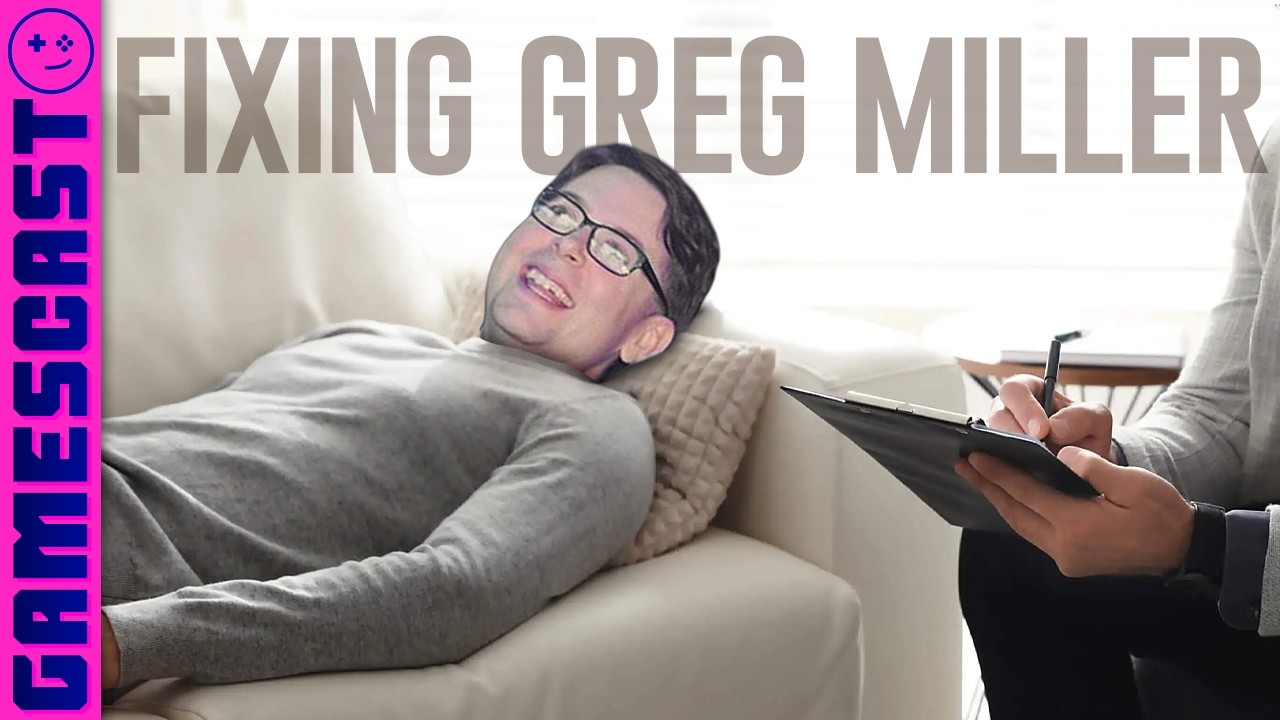 Fixing Greg Miller: Video Game Therapy - Kinda Funny Gamescast