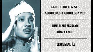 Abdulbasit Abdussamed'ten kalbi titreten tilavet | Türkçe meali ile | Net Ses Kaydı