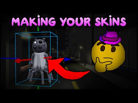 Making YOUR Piggy Skins