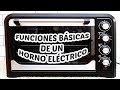 Funciones Básicas de un Horno Eléctrico / Cositaz Ricaz