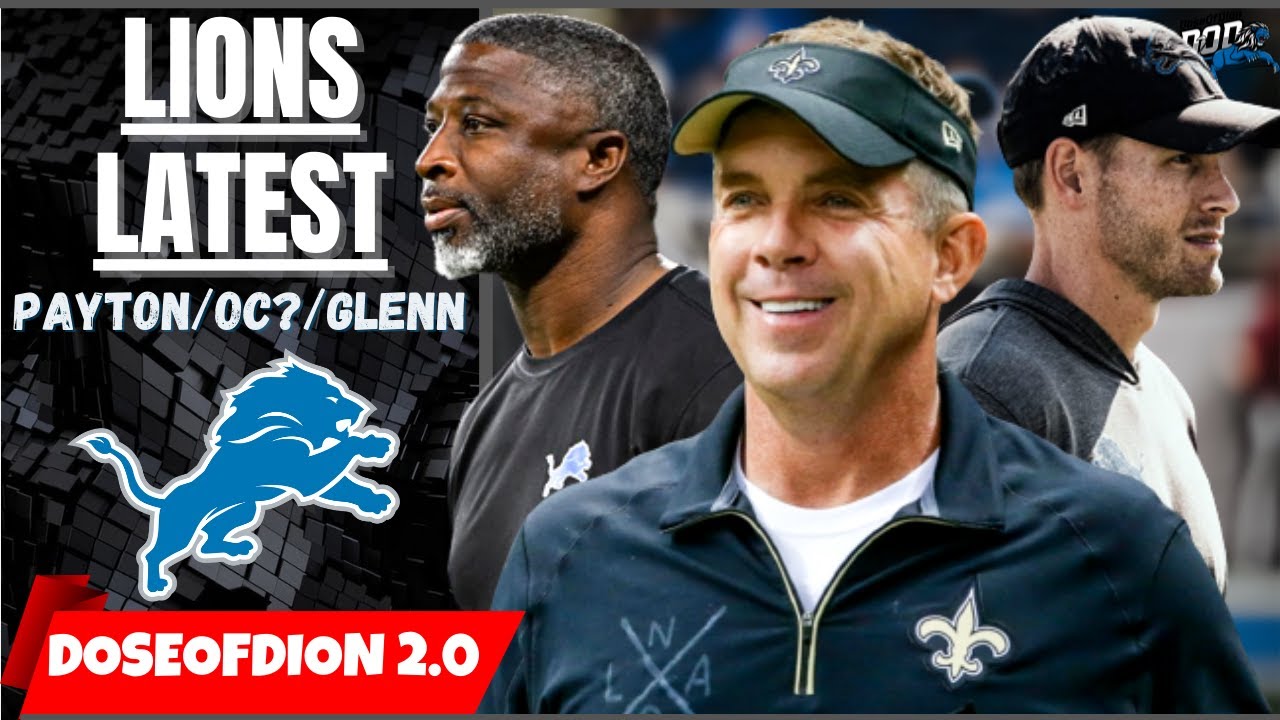 Campbell To Use Sean Payton/ Lions Coordinators Update/ Holmes On Senior Bowl: Lions Latest