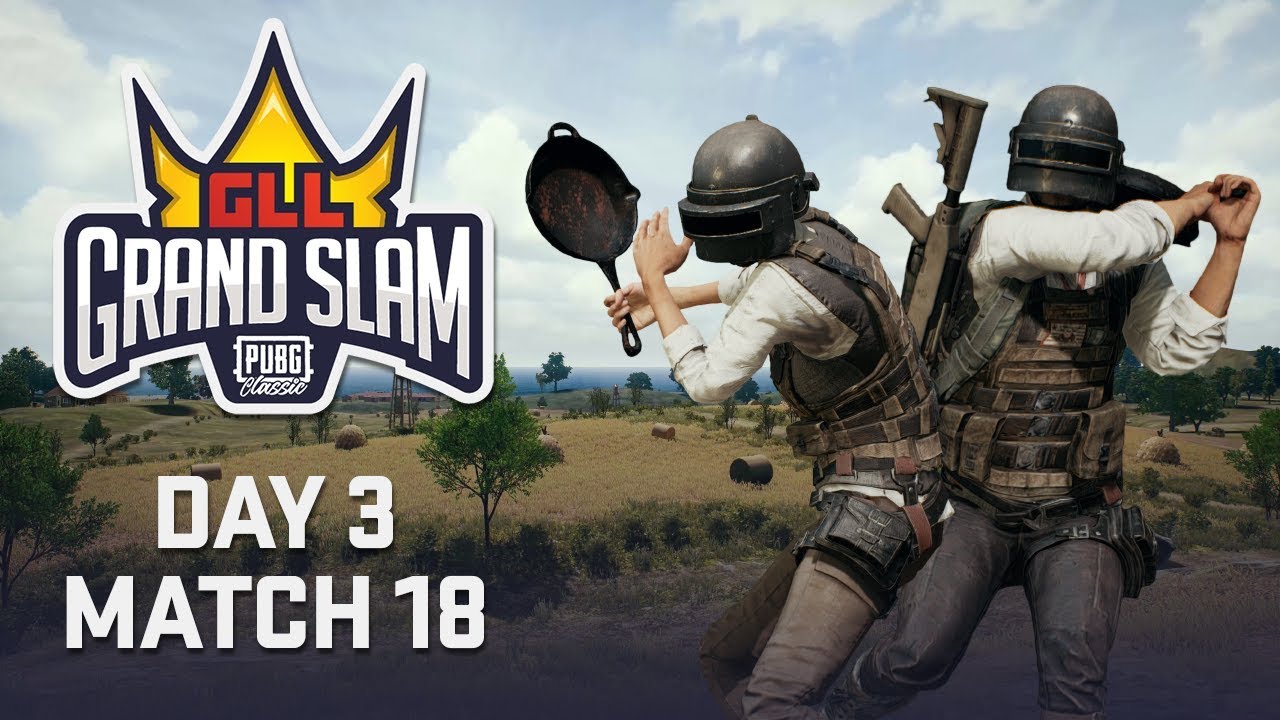 GLL Grand Slam: PUBG Classic - Day 3 - Match 18