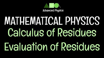 Mathematical Physics- Calculus of Residues: Evaluation of Residues- 1