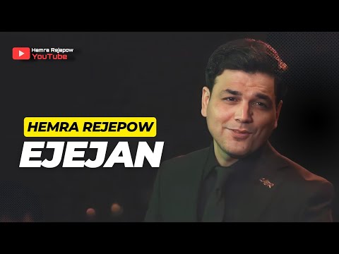 Hemra Rejepow 2023 - Ejejan (Janly ses)