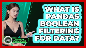 What Is Pandas Boolean Filtering For Data? - AI and Machine Learning Explained