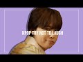 Kpop Try Not To Laugh