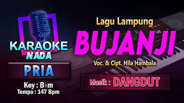Bujanji Karaoke Nada Pria / Cowok | Lagu Lampung Cipt. & Voc. Hila Hambala