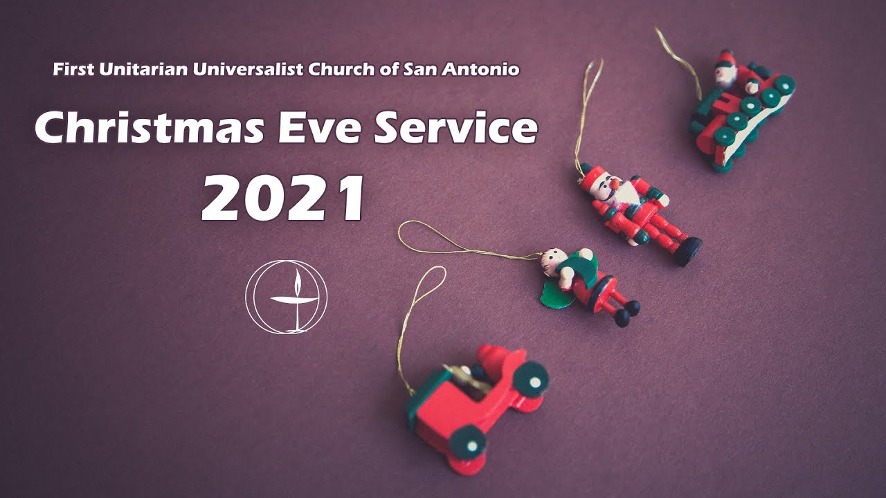 First UU San Antonio Christmas Eve Service 2021 YouTube